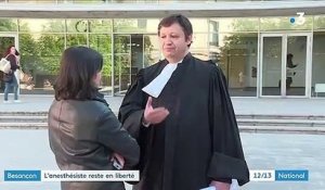 Besançon : l'anesthésiste reste en liberté