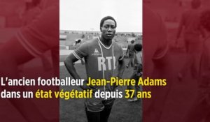 L'ancien footballeur Jean-Pierre Adams dans un état végétatif depuis 37 ans