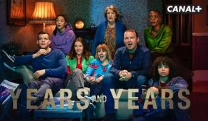 Years And Years - Bande Annonce - CANAL+