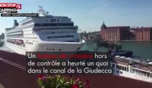 Venise : Un paquebot de croisière percute violemment un quai (Vidéo)