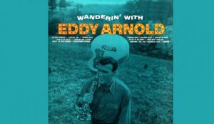 Eddy Arnold - Wanderin' With Eddy Arnold - Vintage Music Songs