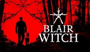 Blair Witch - Official Reveal Trailer E3 2019