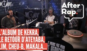 AFTER RAP : L'album de Kekra, le retour d'Ateyaba, LIM, Cheu-B, Makala...