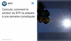 Canicule : le gouvernement et la fédération du BTP appellent à la vigilance