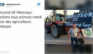 Les agriculteurs français prévoient des actions ce mardi soir pour protester contre l’accord UE-Mercosur