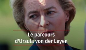 Le parcours d'Ursula von der Leyen, présidente de la Commission européenne