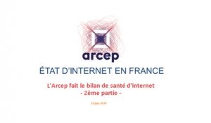 Présentation du rapport 2019 de l'Arcep sur l'état d'internet en France - 2ème partie