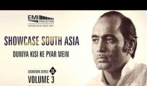 DUNIYA KISI KE PYAR MEIN | Ustad Mehdi Hasan Khan | Showcase South Asia - Vol.3
