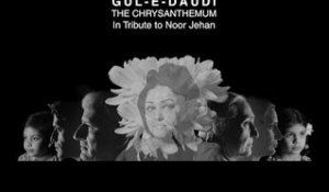 Gul-e-Daudi (The Chrysanthemum): In Tribute to Noor Jehan
