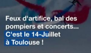 Toulouse: Voici le programme pour ce 14-Juillet