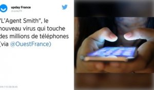 « L’Agent Smith », le nouveau virus informatique qui infecte des millions de smartphones