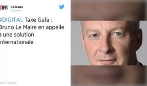 Taxation des Gafa : Bruno le Maire demande au G7 de chercher une « solution internationale »