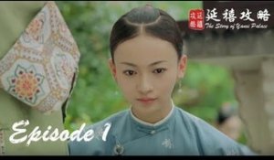 Story of Yanxi Palace - Épisode 01 (VOSTFR)