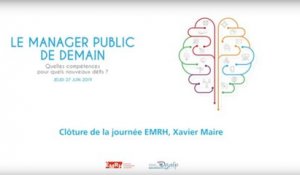 Journée EMRH du 27 juin 2019 : Conclusion par Xavier Maire sous-directeur à la DGAFP
