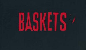 Baskets - Trailer Saison 4