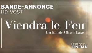 VIENDRA LE FEU : bande-annonce [HD-VOST]