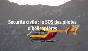 Sécurité civile : le SOS des pilotes d'hélicoptères