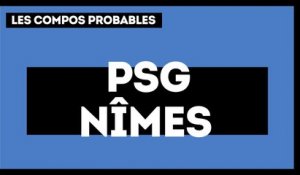 PSG - Nîmes : les compos probables