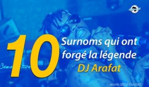 10 surnoms qui ont forgé la légende Dj Arafat