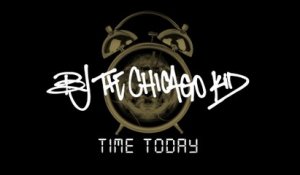 BJ The Chicago Kid - Time Today