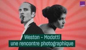 Weston - Modotti, une rencontre photographique - #CulturePrime