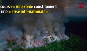 Pour Macron, les feux en Amazonie constituent une « crise internationale »