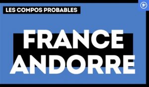 France-Andorre : les compos probables
