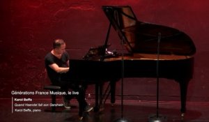 Karol Beffa : Improvisation "Quand Haendel fait son Gershwin"