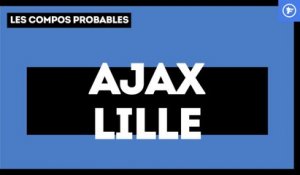 Ajax Amsterdam - LOSC : les compositions probables