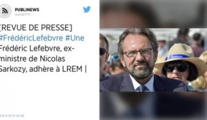 Frédéric Lefebvre, ex-ministre de Nicolas Sarkozy, adhère à LREM