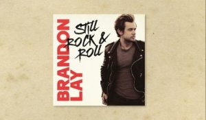 Brandon Lay - Still Rock & Roll (Audio)