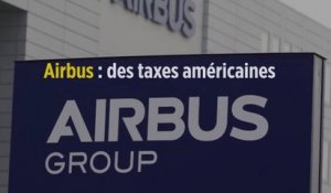 Airbus : des taxes américaines record contre des produits européens