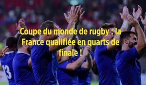 Coupe du monde de rugby : la France qualifiée en quarts de finale !