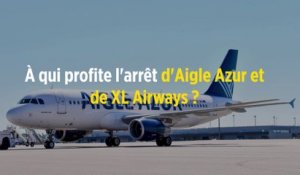 À qui profite l'arrêt d'Aigle Azur et de XL Airways ?