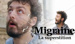 Migraine de Roman Frayssinet : Superstition - Clique - CANAL+