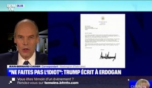 "Ne jouez pas au dur, ne faites pas l'idiot": la lettre peu diplomatique de Trump à Erdogan
