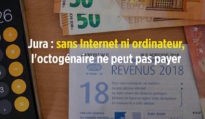 Jura : sans Internet ni ordinateur, l'octogénaire ne peut pas payer ses impôts