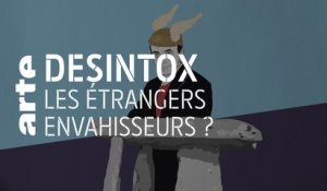 Les étrangers envahisseurs ? | 21/10/2019 | Désintox | ARTE