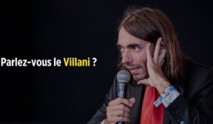 Parlez-vous le Cédric Villani ?