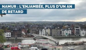 Namur : l’Enjambée, plus d’un an de retard
