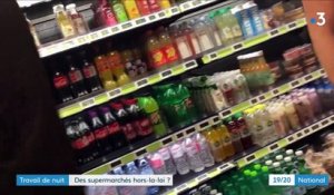Travail de nuit : certains supermarchés sont hors-la-loi