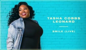 Tasha Cobbs Leonard - Smile