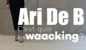 Ari De B, c'est quoi le "waacking" ?