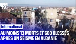 Albanie: au moins 13 morts et 600 blessés après un puissant séisme