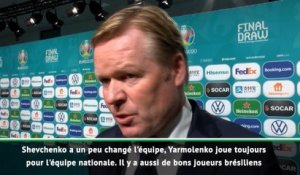 Euro 2020 - Koeman : "Shevchenko a un peu changé l'équipe d'Ukraine"