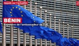 Bénin : expulsion de l'ambassadeur de l'Union européenne