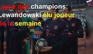 Ligue des champions: Lewandowski élu joueur de la semaine
