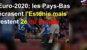 Euro-2020: les Pays-Bas écrasent l&#39;Estonie mais restent 2e du groupe