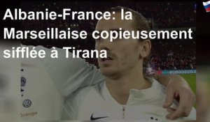 Albanie-France: la Marseillaise copieusement sifflée à Tirana