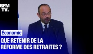 Âge de départ, régimes spéciaux...Que retenir des annonces d’Edouard Philippe sur la réforme des retraites?